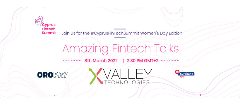 Cyprus Fintech Summit - Women’s Day Edition 